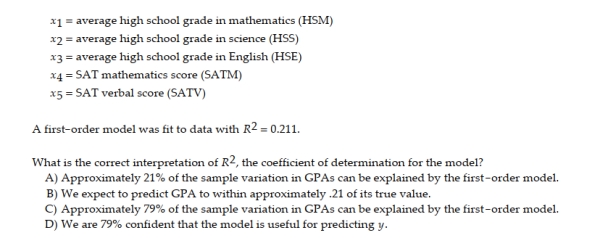 As part of a study at a large university, data were collected on n = 224 freshmen computer science (CS) majors in a particular year. The researchers were interested in modeling y, a student's grade point average (GPA) after three semesters, as a function of the following independent variables (recorded at the time the students enrolled in the university):