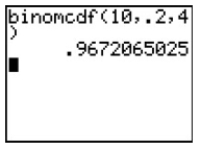  Which binomial probability is represented on the screen below?   A)  P ( x \leq 4 )  B)  P ( x < 4 )  C)  P ( x = 4 )  D)  P ( x > 4 )