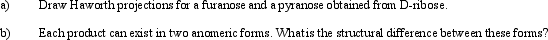 Aldohexoses may exist as furanoses or pyranoses.Aldopentoses also may exist as furanoses or pyranoses.   