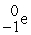A beta particle is A)    . B)    . C)    . D)    .