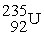 What is needed to balance the nuclear fission reaction below?   +   →    + ? + 2  