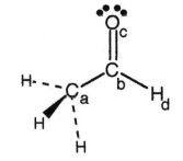   -In the drawing of acetaldehyde,CH<sub>3</sub>CHO,the largest partial negative charge (δ-) occurs on A) atom (a) . B) atom (b) . C) atom (c) . D) atom (d) .
