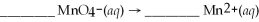 Determine the number of water molecules necessary to balance the reduction half reaction of   that occurs in an acidic solution. A) 2 B) 4 C) 5 D) 7