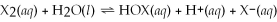 Given that hypohalous acids form by the following reaction,   which of the following changes will increase the yield of HOX? A) add water B) add X<sup>-</sup> C) decrease the pH D) increase the pH