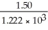 What is the numerical value of   ? Express your answer using the correct number of significant figures. A)    B) 1 ×   C) 1.2 ×   D) 1.23 ×   E) 1.227 ×  