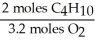 In the reaction shown,what is the mole ratio that would be used to determine the number of moles of oxygen needed to react with 3.2 moles of C<sub>4</sub>H<sub>10</sub>? 2 C<sub>4</sub>H<sub>10</sub>+ 13O<sub>2</sub>→ 8 CO<sub>2</sub>+ 10 H<sub>2</sub>O  A)    B)    C)    D)    E)   