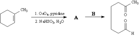 Exhibit 8-5 The sequence of (1) alkene hydroxylation followed by (2) diol cleavage is often an excellent alternative to direct alkene cleavage with ozone.For this sequence below,answer the following question(s). ​   -Refer to Exhibit 8-5.Give the formula for reagent B.