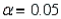 In a Wilcoxon rank sum test, the two sample sizes are 4 and 6, and the value of the Wilcoxon test statistic is T = 20. The test is two-tailed and the level of significance is   . What may be deduced from the given information? A)  The null hypothesis will be rejected. B)  The null hypothesis will not be rejected. C)  The alternative hypothesis will not be rejected. D)  The alternative hypothesis will be rejected.