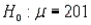 Based on sample data, the 90% confidence interval limits for the population mean are LCL = 170.86 and UCL = 195.42. If the 10% level of significance were used in testing the hypotheses   vs.   , what would you conclude? A)  The null hypothesis would be rejected. B)  The null hypothesis would not be rejected. C)  The null hypothesis would have to be revised.