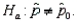 A two-tailed hypothesis test of the population proportion takes the form   vs.  