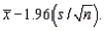 A 95% lower confidence bound (LCB) for the population mean   can always be constructed using the following equation: LCB =  