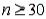 The Central Limit Theorem states that the sample mean,   , is equal to the population mean,   , provided that   .