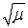 The mean of a Poisson distribution variable, where   is the average number of successes occurring in a specified interval, is   .