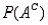 The probability that event A will not occur is 1 -   .
