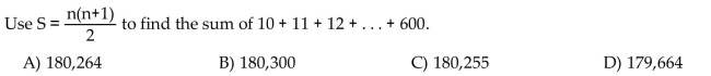 Use the indicated formula to find the sum.
