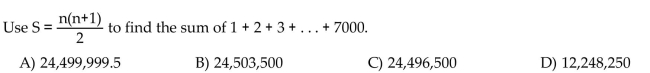 Use the indicated formula to find the sum.