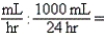 a.42 mL per hr b.Estimate: Less than 50 mL per hr (10 hours would be 100 mL per hr,20 hours 50 mL per hr) c.DA equation:   41.66,rounded to 42 mL per hr (nearest 0.5 mL) d.Evaluation: Estimate supports answer. e.This is a continuous infusion.