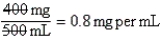 a.mg per mL:    b.mcg per mL: 0.8 mg = 800 mcg per mL    c.45 mL per hr d.Equation balanced,only 1 mL per hour remain.Equation verified twice with calculator.