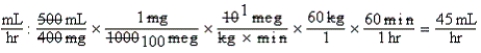 a.mg per mL:    b.mcg per mL: 0.8 mg = 800 mcg per mL    c.45 mL per hr d.Equation balanced,only 1 mL per hour remain.Equation verified twice with calculator.