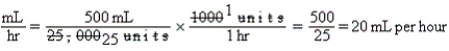 a.    b.Equation is balanced.Only units per hour remain.Flow rate is twice the rate it should be. c.    d.Equation is balanced.Only mL per hour remains.Flow rate must be reduced to 20 mL per hour.Notify prescriber.Monitor aPTT levels.Monitor patient for bleeding.Document per agency policy.