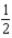 Consider the utility function   .If   , the elasticity of substitution is equal to   .