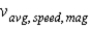 Consider the magnitude of the average speed,   ,and the magnitude of the average velocity,   ,for the same trip.Which of the following is always true? A)    B)    C)    D)  none of the above 
