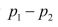Suppose that you have estimated the difference between two population proportions,p<sub>1</sub>?p<sub>2</sub> , using a confidence interval. What are the appropriate interpretations of thefollowing results? a) Both endpoints of the confidence interval for   are positive. b) Both endpoints of the confidence interval for   are negative. c) Zero is included in the confidence interval.