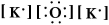 <strong>Write a Lewis structure for potassium oxide.</strong> A) B) K-O C) K-O-K D) E)