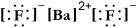 <strong>Write a Lewis structure for barium fluoride.</strong> A) B) F-Ba-F C) D) E)