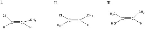 <strong>Which of the following compounds is(are)E configuration(s)? </strong> A)I B)II C)III D)I + II E)II + III