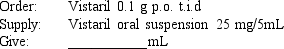Compute the amount of medication that will be given to administer one dose of the following medication orders using the Dimensional Analysis method to obtain your answers. Assume all tablets are scored, when necessary. Round all parenteral administration orders that are over 1 mL to one decimal place. Round all parenteral administration orders under 1 mL to two decimal places. Do not include zeros at the end of decimal numbers. The problems and drug orders are presented for practice only, and actual prescribed dosages will vary according to a patient's age, condition, reaction, additional medications, and other factors.  <div style=padding-top: 35px> 