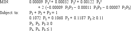 An investor is developing a portfolio of stocks. She has identified 3 stocks in which to invest. She wants to earn at least 11% return but with minimum risk. Let: P<sub>i </sub> = proportion of total funds invested in i, i = A, B, C The NLP for this problem is:    What formulas should go in cells G4:J14 of the spreadsheet for this problem? NOTE: Formulas are not required in all of these cells.     