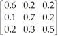 Given the following vector of state probabilities and the accompanying matrix of transition probabilities, find the next period vector of state probabilities. (0.4 0.4 0.2)  