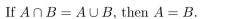 mark each statement TRUE or FALSE. Assume that the statement applies to all sets.