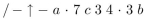 The algebraic expression   is written in preﬁx notation. Write the expression in postﬁx notation.