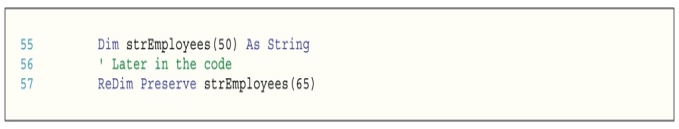   ​ -As shown in the accompanying figure,the ____ keyword will save existing data when resizing an array to a larger size.​ A) ​Preserve B) ​Dim C) ​As D) ​ReDim