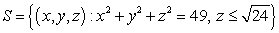 Compute   where   and S is the surface defined by   , oriented with outward pointing normal.