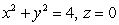 Let S be the upper half of the hemisphere   including the bottom   . S is oriented with outward-pointing normal, and F is the vector field   Compute   .