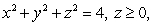 Evaluate   where   is the boundary of the upper hemisphere   and   Assume   is oriented with outward-pointing normal.