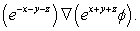 Define   where   Compute the vector assigned to the point   by the vector field  