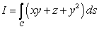 Evaluate   for the path C shown in the following figure. The path consists of the line segment from (1, 0, 0) to (0, 1, 0), followed by the circular arc in the yz-plane with radius 1 joining (0, 1, 0) to (0, 0, 1).  