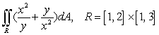 Evaluate the double integral of the function over the rectangle. A)    B)  