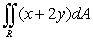 Evaluate   , where   is the triangle with vertices   and   .