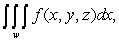 Evaluate   where   is the region enclosed by the planes   , and   .
