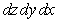 Evaluate   where   is the tetrahedron with vertices at   ,   ,   and   in the order   .
