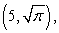 Find the linearization of   at the point   and use it to approximate  