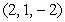 The line   is determined by the points   and   . The line   is determined by the points   and   . Find a unit vector along the line perpendicular to both   and   .