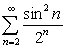 Determine if the following series converge. A)    B)    C)  