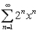 Find the exact intervals on which the series converge. A)    B)    C)  