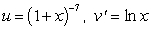 To evaluate the integral   by Integration by Parts, the convenient choice is A)    B)    C)    D)    E)   
